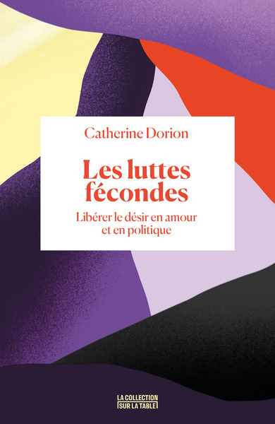 Les luttes fécondes - Catherine Dorion