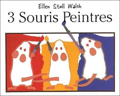 3 Souris Peintres - Ellen Stoll Walsh