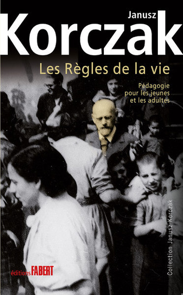 Les Règles de la vie. Pédagogie pour les jeunes et les adultes