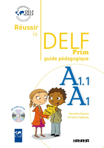 Réussir le delf prim' A1 - A1.1 - Guide pédagogique + CD - Dorothée Dupleix