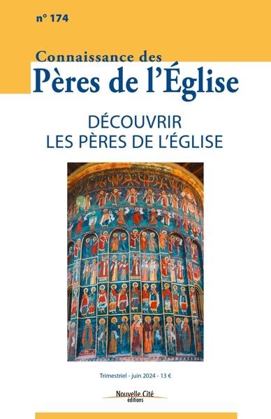 Connaissance des Pères de l'Eglise N° 174 Volume 174