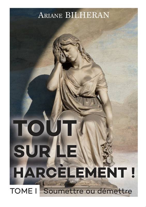 Tout sur le harcèlement ! - Volume 1