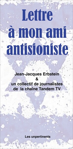 Lettres A Mon Ami Antisioniste