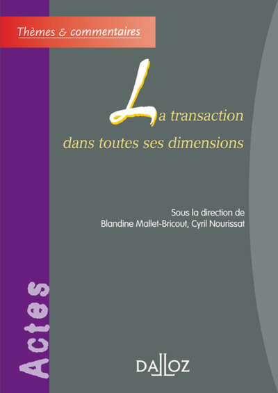 La transaction dans toutes ses dimensions - Cyril Nourissat