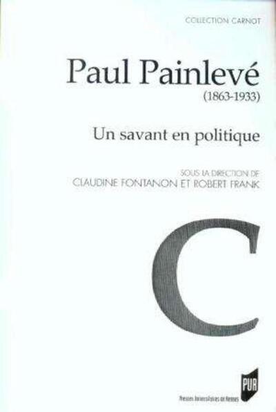 Paul Painlevé (1863-1933) - Claudine Fontanon