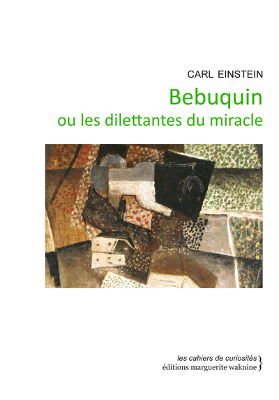 Bebuquin Ou Les Dilettantes Du Miracle