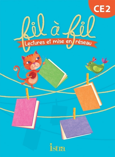 Lecture CE2 - Collection Fil à Fil - Livre élève - Ed. 2013