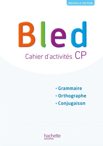 Bled Cp/Ce1 - Cahier De L'Élève - Edition 2018