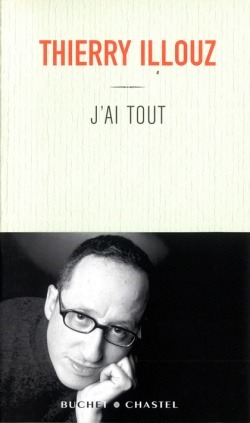 J'ai tout - Thierry Illouz