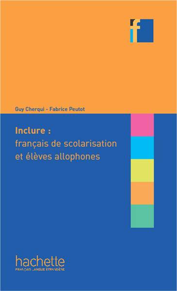 Collection F - Inclure : français langue de scolarisation et élèves allophones