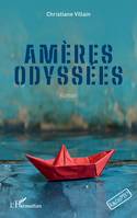 Amères odyssées - Christiane Villain