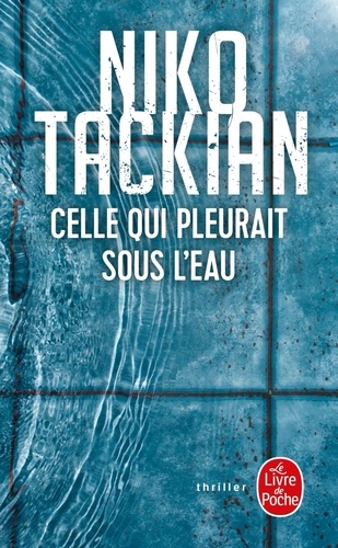 Celle qui pleurait sous l'eau - Niko Tackian