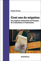 Cent ans de négation