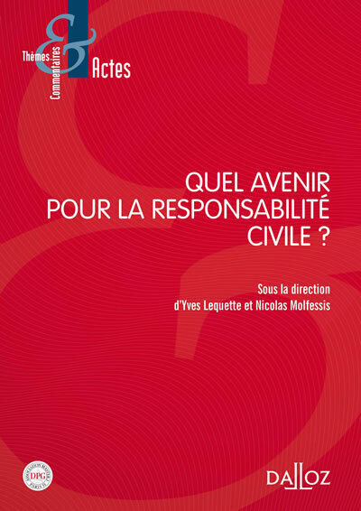 Quel avenir pour la responsabilité civile ? - 1re ed.