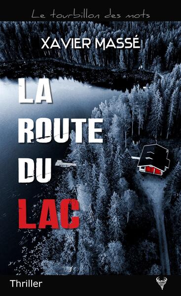 La Route du lac - Xavier Massé