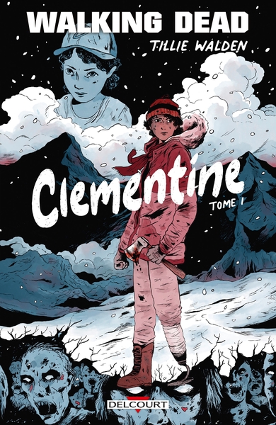 Walking Dead - Clementine Volume 1