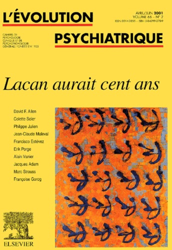 L'Evolution Psychiatrique, Vol. 66, N° 2, Avril-Juin 2001, Lacan Aurait Cent Ans - Collectif