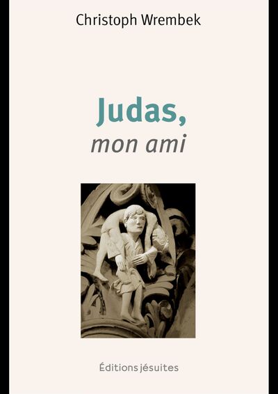 Judas, mon ami