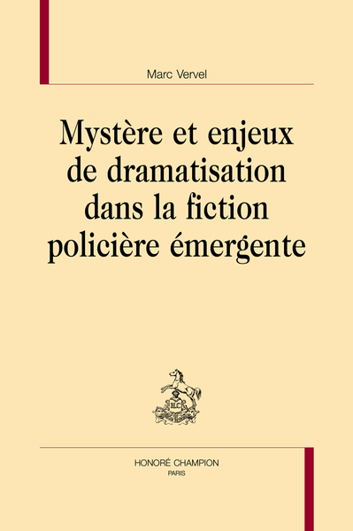 178 - Mystère et enjeux de dramatisation dans la fiction policière émergente