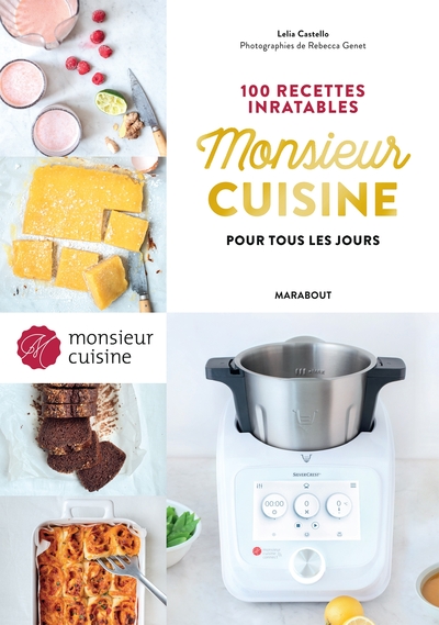 Mr Cuisine : 100 recettes inratables pour tous les jours