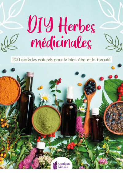 DIY herbes médicinales