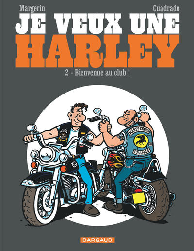 Je veux une Harley Volume 2 - Frank Margerin