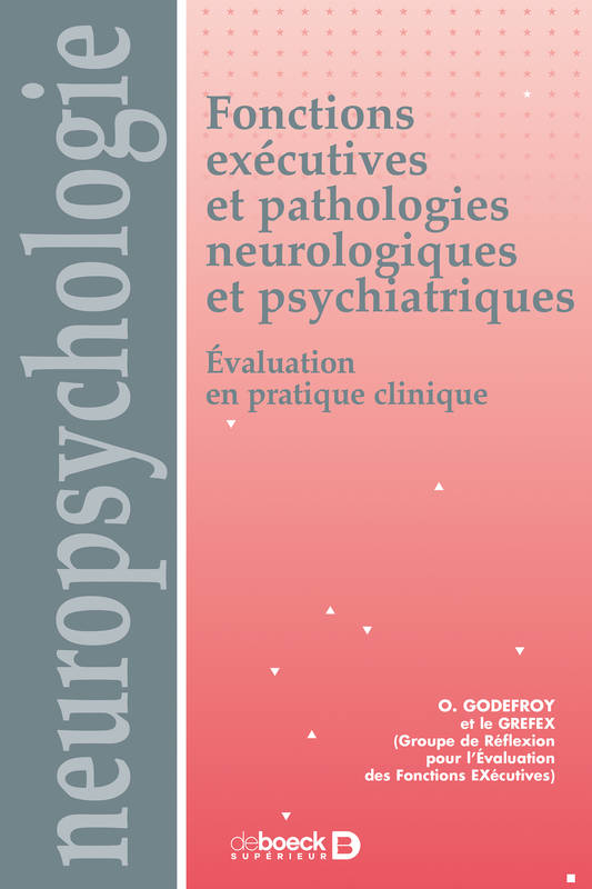 Fonctions Executives Et Pathologies Neurologiques Et Psychiatriques