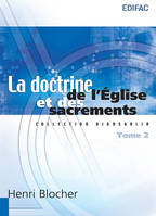 La doctrine de l'Eglise et des sacrements - Volume 2