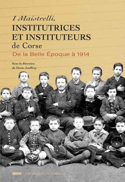 I Maistrelli, institutrices et instituteurs de Corse