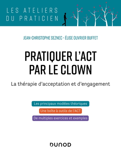 Pratiquer l'ACT par le clown - Jean-Christophe Seznec