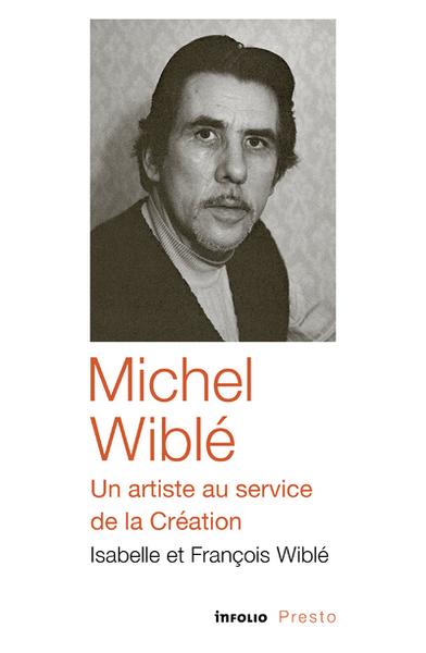 Michel Wiblé, un artiste au service de la Création