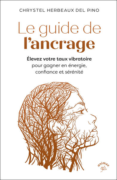 Le guide de l’ancrage - Chrystel Herbeaux Del Pino