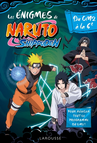 Naruto Shippuden - Enigmes du CM2 à la 6e