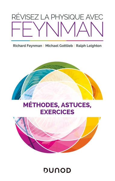 0 - Révisez la physique avec Feynman - Méthodes, astuces et exercices - Michael Gottlieb