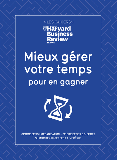 Mieux Gérer Votre Temps Pour En Gagner