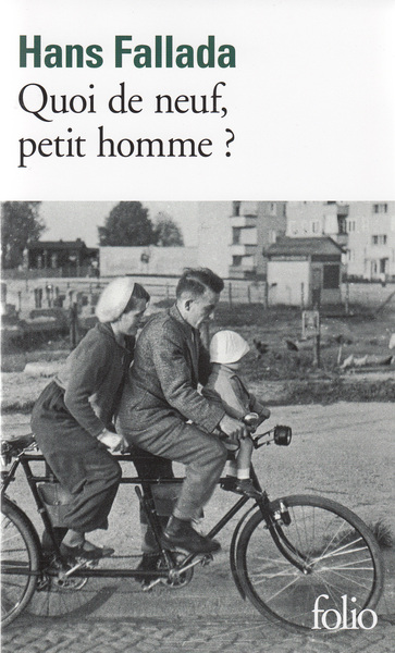 Quoi de neuf, petit homme ? - Hans Fallada