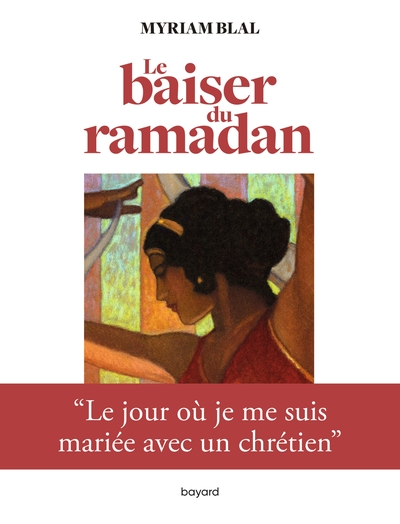 Le baiser du Ramadan - Myriam Blal