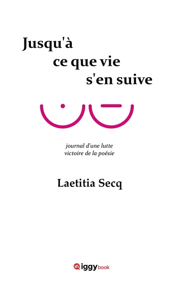 Jusqu'à ce que vie s'en suive - Laetitia Secq