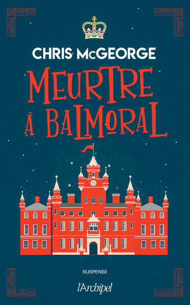 Meurtre à Balmoral - Chris McGeorge