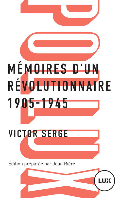 Mémoires d'un révolutionnaire  / 1905-1945 - Victor SERGE