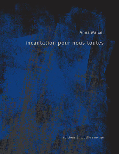 Incantation pour nous toutes - Anna Milani