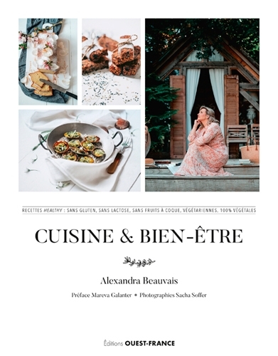 Cuisine Et Bien-Être, Recettes Healthy, Sans Gluten, Sans Lactose, Sans Fruits À Coque, Végétariennes, 100 % Végétales