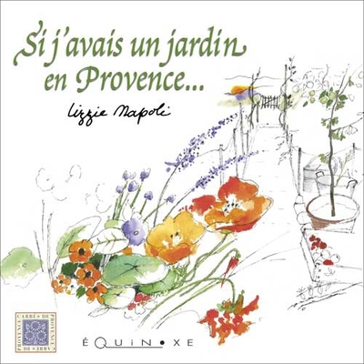 Si j'avais un jardin en Provence