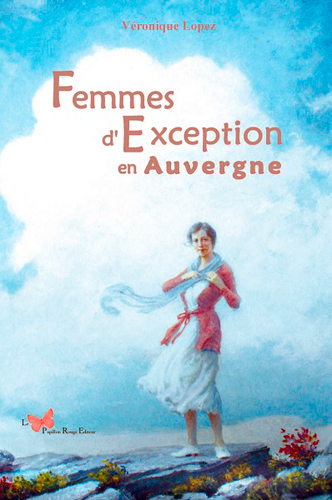 Femmes D'Exception En Auvergne - Veronique Lopez