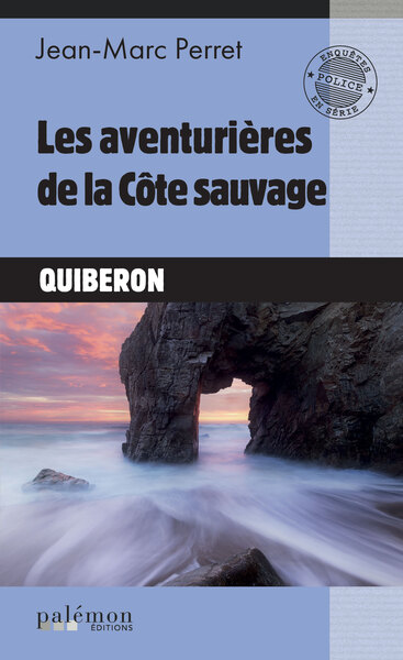 Les aventurières de la Côte sauvage - jean-marc perret