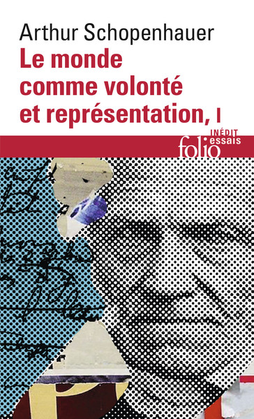 Le monde comme volonté et représentation - Volume 1