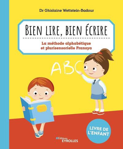 Bien lire, bien écrire - Ghislaine Wettstein-Badour