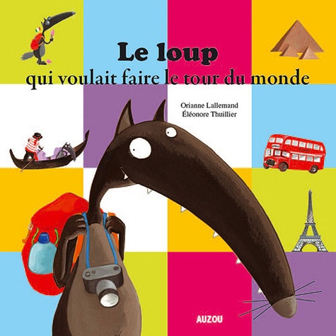 Le loup / Le loup qui voulait faire le tour du monde