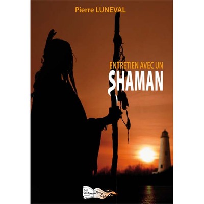 Entretien Avec Un Shaman