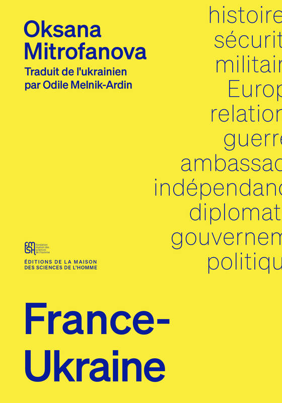 France-Ukraine Une Histoire Des Relations Diplomatiques - Mitrofanova Oksana